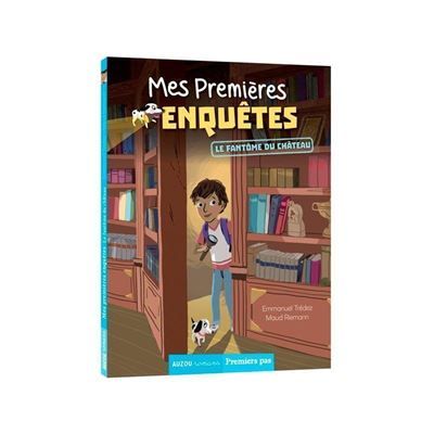 Mes premières enquêtes - Tome 01 Le fantôme du château