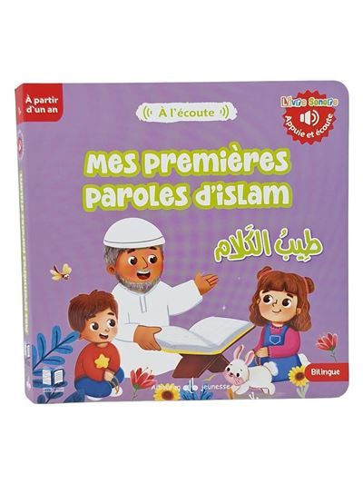 Mes premieres paroles d'islam - livre sonore - bilingue ar-fr Livre sonore, Edition bilingue français-arabe