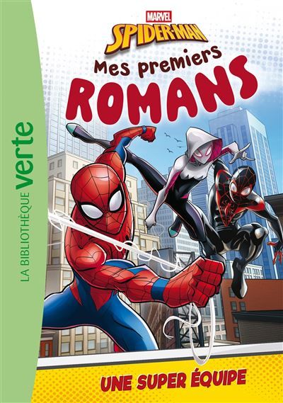 Mes premiers romans Spider-Man 04 - Une super équipe