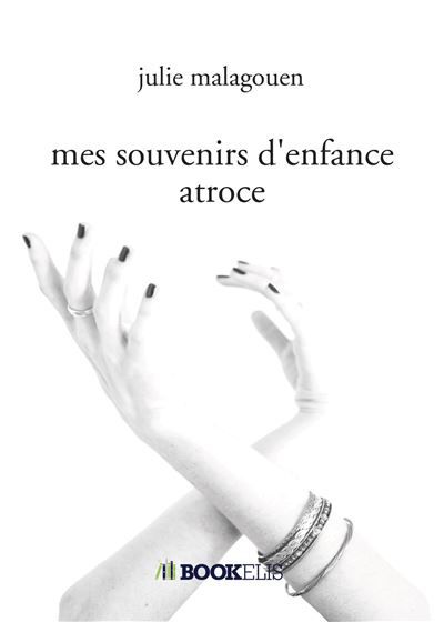 Mes souvenirs d'enfance atroce
