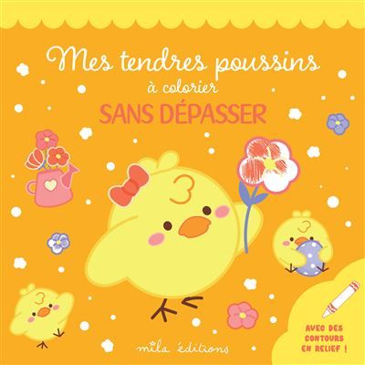Mes tendres poussins à colorier sans dépasser Avec des contours en relief pailletés !