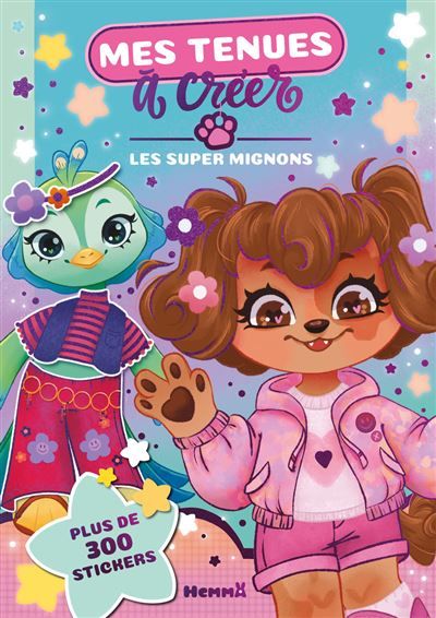Mes tenues à créer - Les super mignons - Plus de 300 stickers - Pauline Marlet