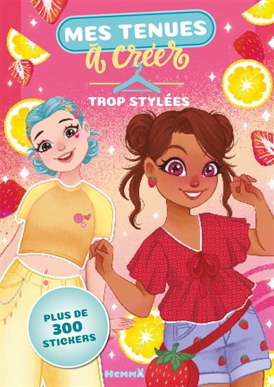 Mes tenues à créer - Trop stylées - Plus de 400 stickers - Pauline Marlet