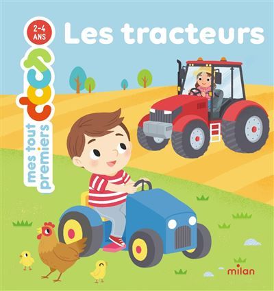MES TOUT PREMIERS DOCS - Les Tracteurs - Dès 2 ans