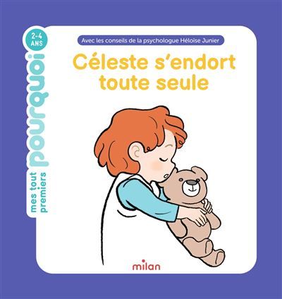 MES TOUT PREMIERS POURQUOI - Céleste s'endort toute seule - Dès 2 ans