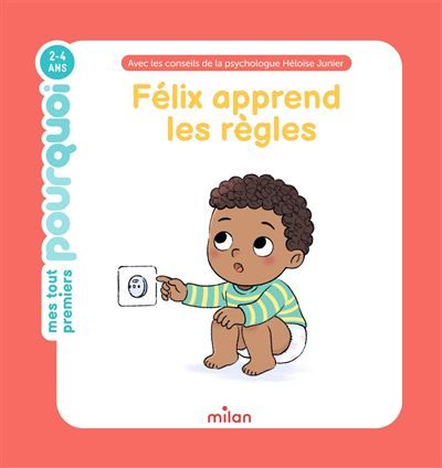 MES TOUT PREMIERS POURQUOI - Félix apprend les règles - Dès 2 ans