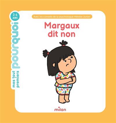 MES TOUT PREMIERS POURQUOI - Margaux dit non - Dès 2 ans