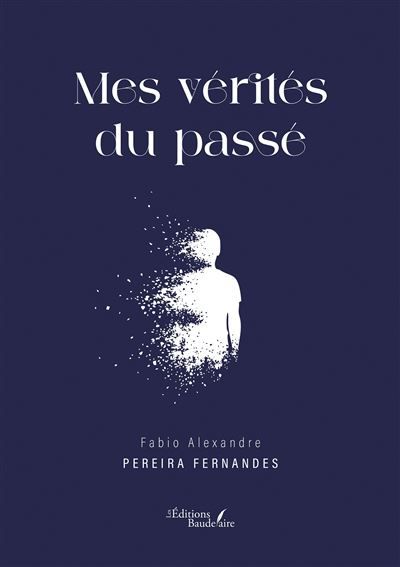 Mes vérités du passé