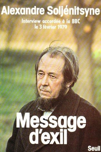 Message d'exil interview accordee a la bbc le 3 fevrier 1979. Trad. du russe par genevieve et jose johannet