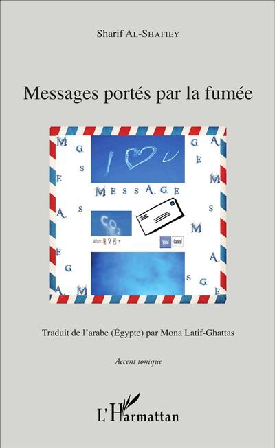 Messages portés par la fumée Traduit de l'arabe (Égypte) par Mona Latif-Ghattas