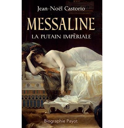 Messaline La putain impériale
