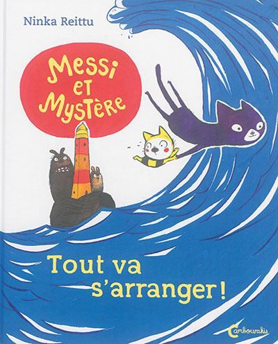 Messi et Mystère Tout va s'arranger ! - Ninka Reittu