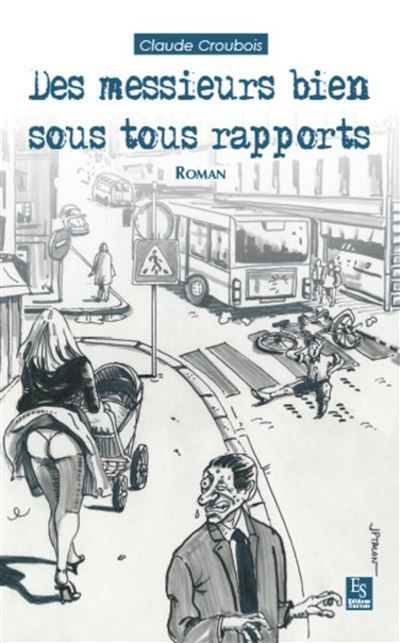Messieurs bien sous tous rapports (Des)