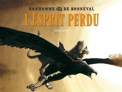 Messire Guillaume - L'Intégrale - Tome 1 - L'esprit perdu
