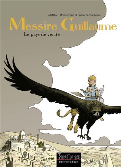 Messire Guillaume - Tome 2 - Le pays de vérité