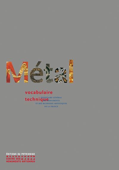 Métal, vocabulaire technique Vocabulaire technique