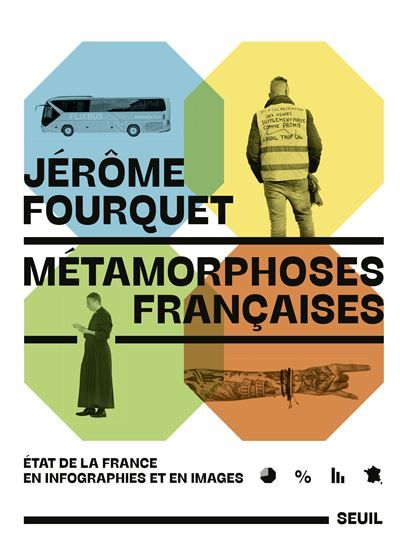 Métamorphoses françaises État de la France en infographies et en images