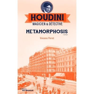 Metamorphosis Houdini Magicien et détective - tome 1