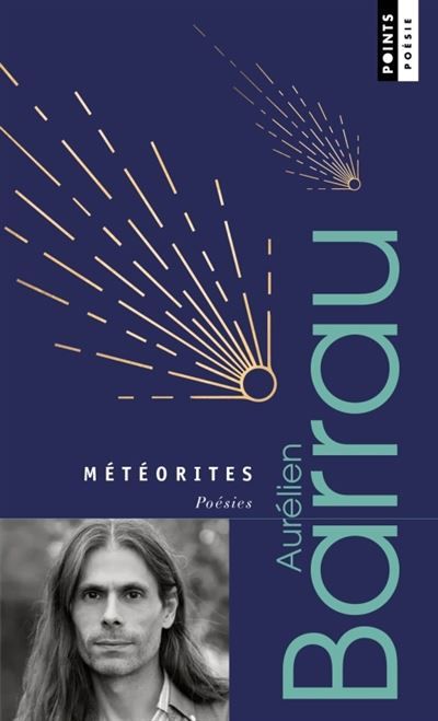 Météorites. Poésies Édition revue et augmentée