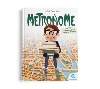 Métronome L'histoire de France au rythme du métro parisien - Bruno Wennagel