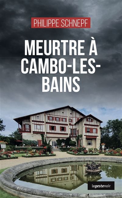 Meurtre a cambo-les-bains  (coll. geste noir)