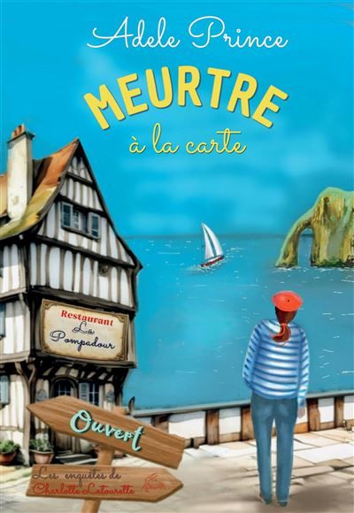 MEURTRE à la carte Les enquêtes de Charlotte Latourette