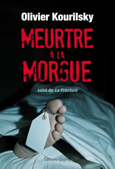 Meurtre à la morgue Suivi de La Fracture