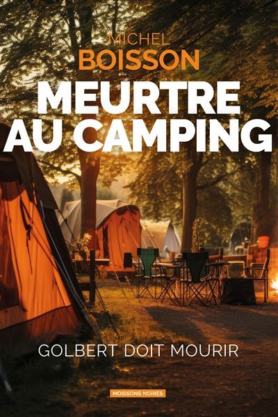 Meurtre au camping Golbert doit mourir