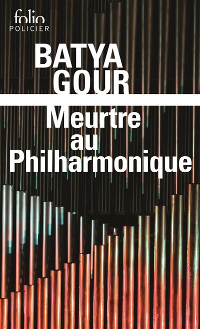 Meurtre au Philharmonique Une enquête du commissaire Michaël Ohayon