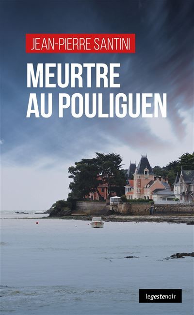 Meurtre au pouliguen (geste) (coll. geste noir)