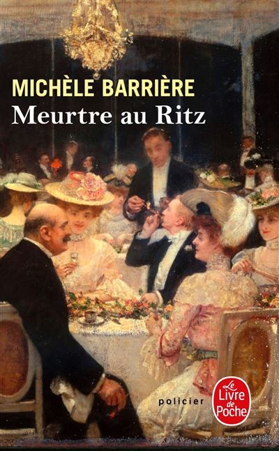 Meurtre au Ritz (La Saga des Savoisy, Tome 7)