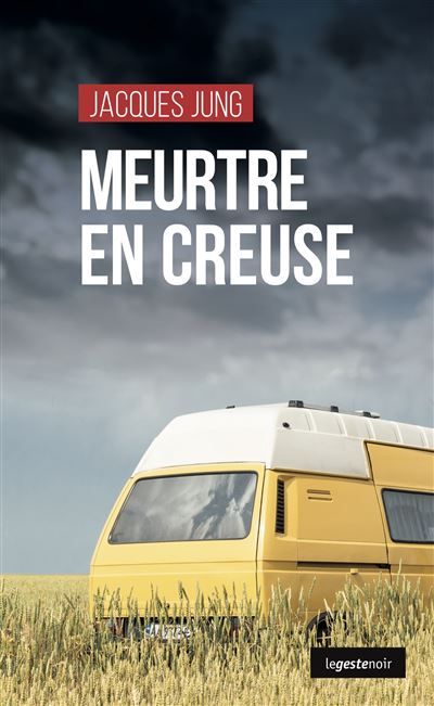 Meurtre en creuse (geste)  (coll. geste noir)