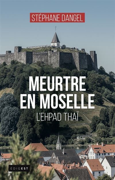 Meurtre en moselle L'ehpad thaï