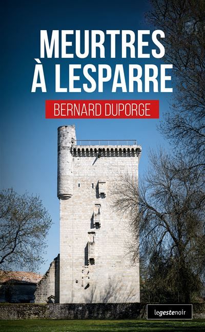 Meurtres a lesparre (coll. geste noir)