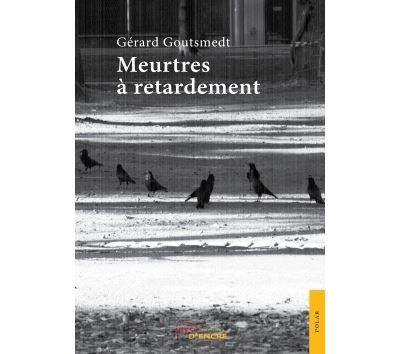 Meurtres à retardement