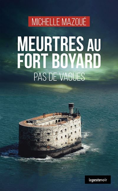 Meurtres au fort boyard (coll. geste noir) Pas de vagues