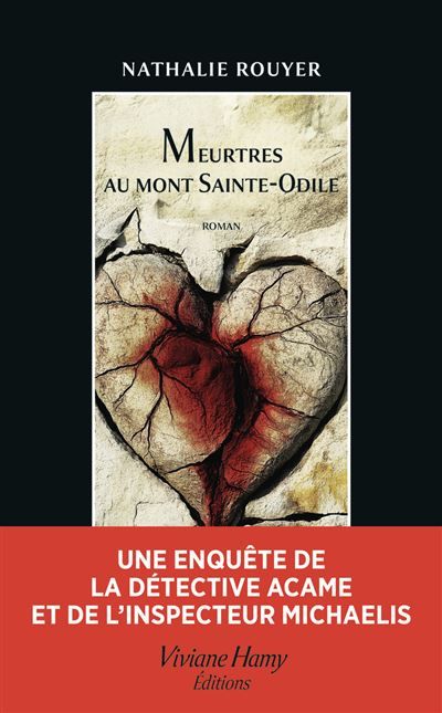 Meurtres au Mont Sainte-Odile Une enquête de la détective Acame et de l'inspecteur Michaelis