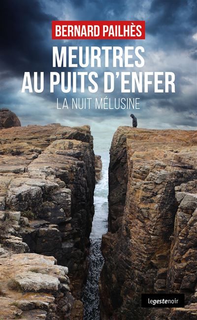 Meurtres au puits d'enfer (geste) - la nuit melusine (coll. geste noir) La nuit Mélusine