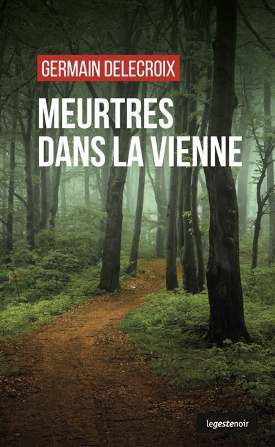 Meurtres dans la vienne (geste) (coll. geste noir)