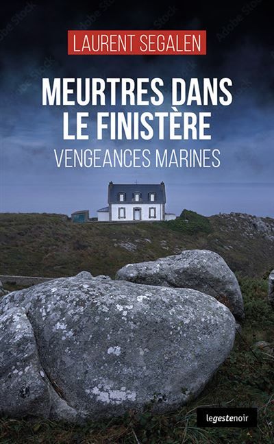 Meurtres dans le finistere - vengeances marines (coll. geste noir) Vengeances marines