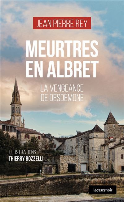 Meurtres en albret (coll. geste noir) la vengeance de desdemone