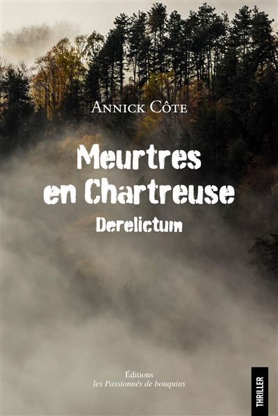 Meurtres en Chartreuse Derelictum