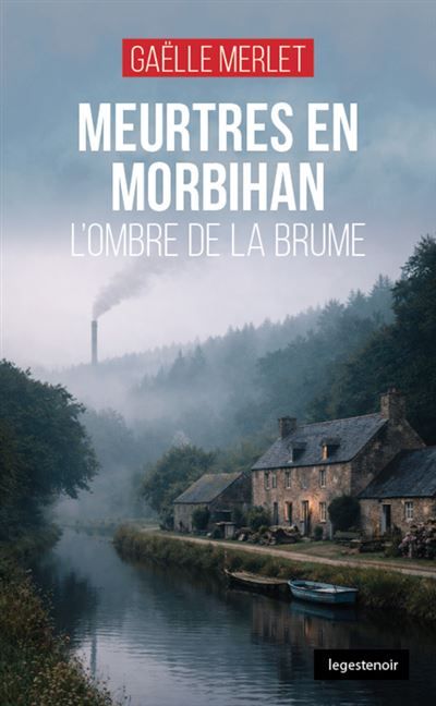 Meurtres en morbihan - l'ombre de la brume (coll. geste noir) L'ombre de la brume