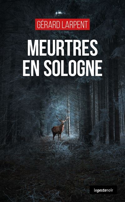 Meurtres en sologne (geste) (coll. geste noir)