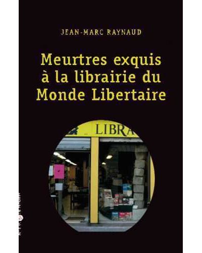 Meurtres exquis a la librairie du monde libertaire