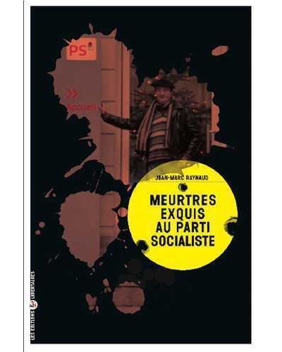 Meurtres exquis au Parti socialiste