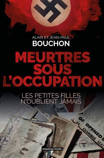 Meurtres sous l'occupation Les petites filles n'oublient jamais