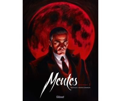 Meutes - Tome 01 Lune Rouge 1/2