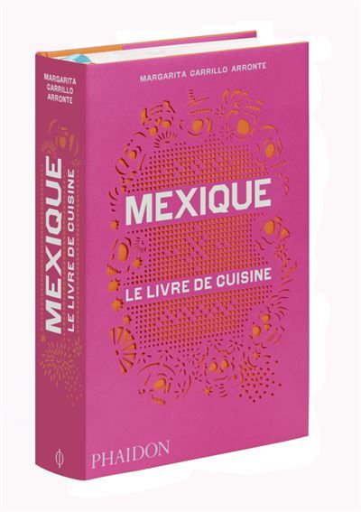 Mexique le livre de cuisine Le livre de cuisine