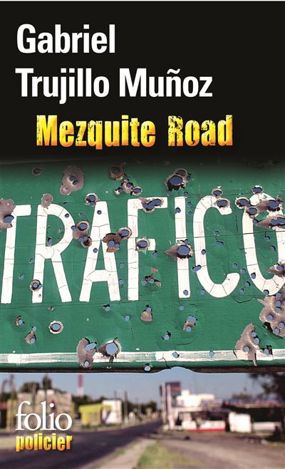 Mezquite Road Une enquête de Miguel Ángel Morgado
